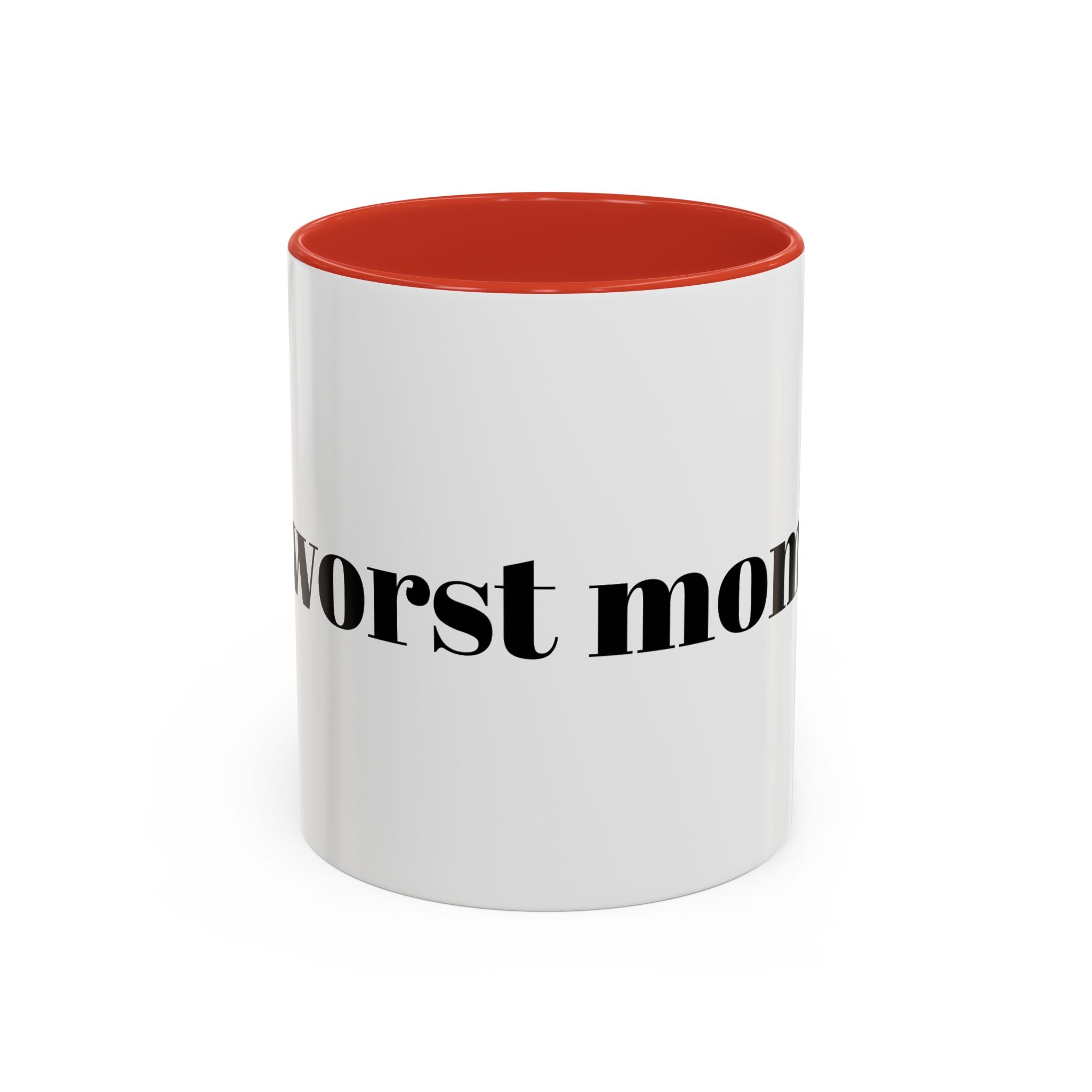 Funny 'Worst Mom' Accent Coffee Mug – Sarcastic Mother's Day Gift