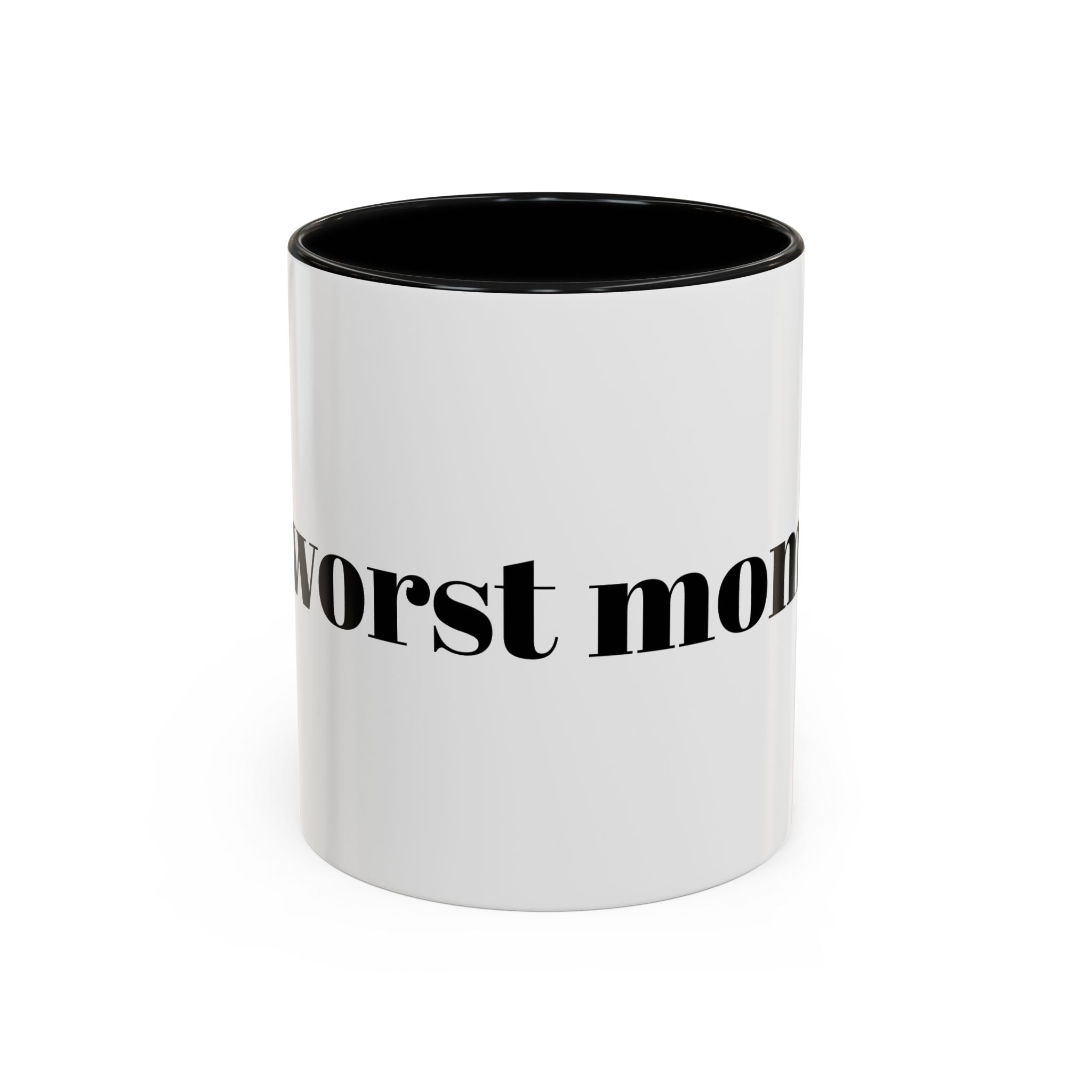 Funny 'Worst Mom' Accent Coffee Mug – Sarcastic Mother's Day Gift