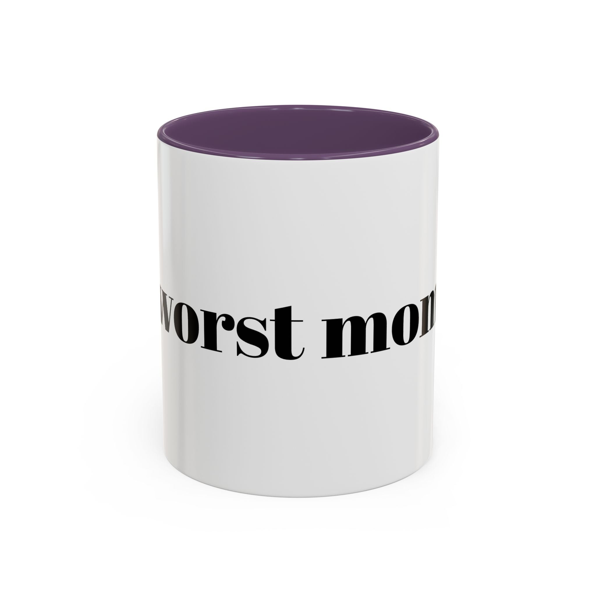 Funny 'Worst Mom' Accent Coffee Mug – Sarcastic Mother's Day Gift