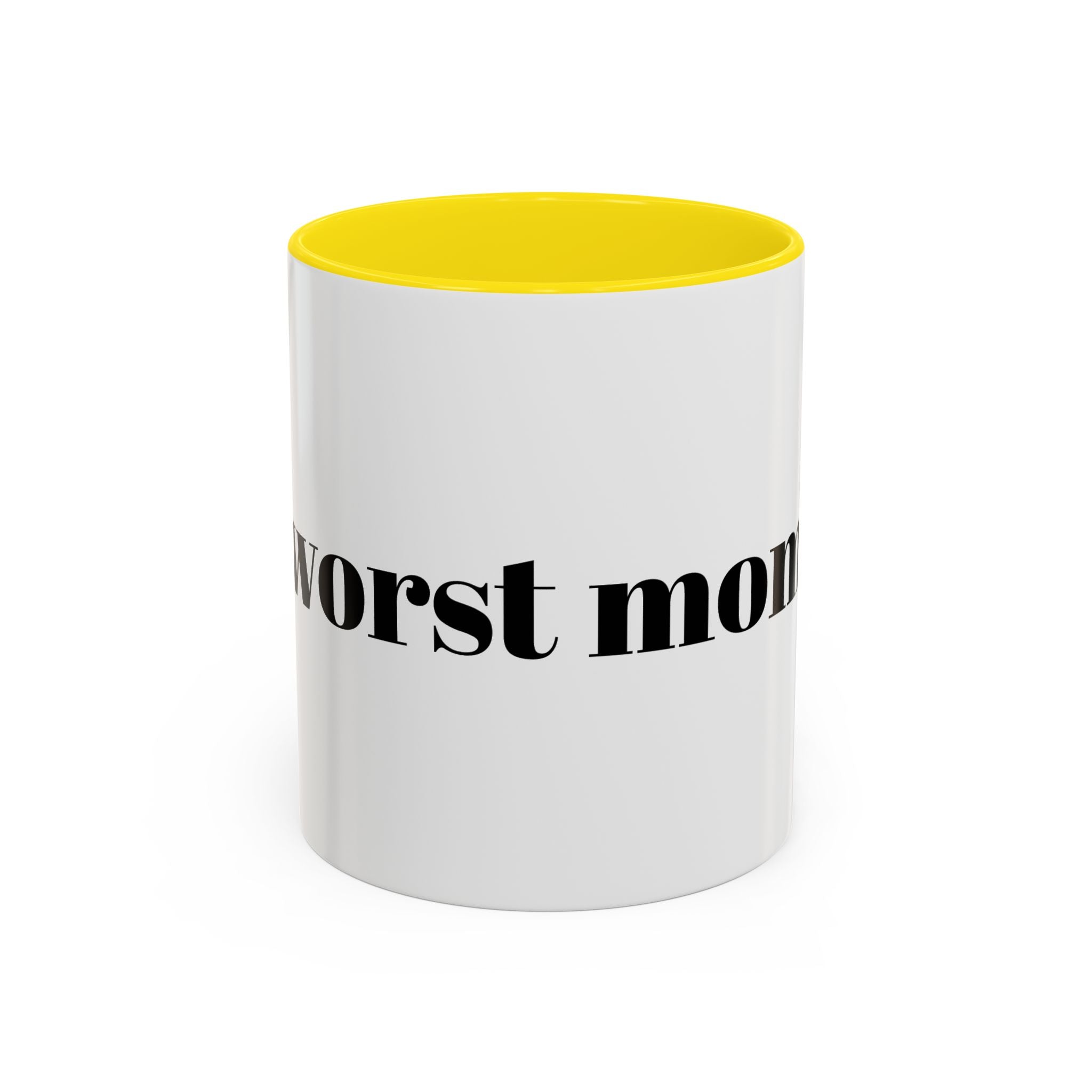 Funny 'Worst Mom' Accent Coffee Mug – Sarcastic Mother's Day Gift